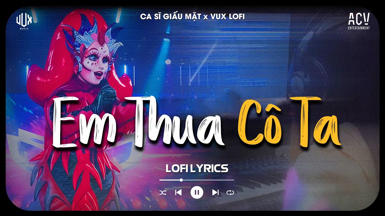 Παρακολούθηση Em Thua Cô Ta [Bản Hot TikTok] - Ca Sĩ Giấu Mặt x VUX | Cô Ấy Tốt Hơn Em À Cô Ta Cũng Thương Anh στο YouTube