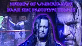 History Of The Undertaker's Dark Side Prototype Themes(Dark Side Entrance Compilation)