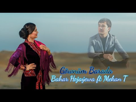 Bahar Hojayewa - Göwnüm Barada / 2022 Official Video