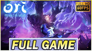 Ori And The Will Of The Wisps Walkthrough Gameplay FULL GAME [1080p Full HD 60fps] - Full Details