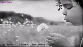 Ludovico Einaudi - Una Mattina (10dens Bootleg)