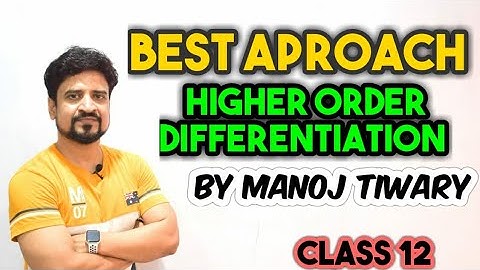 Jee Mathematics : Higher order Differentiation | HOD | Manoj Tiwary |Best Aproach