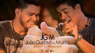 Video thumbnail of "João Gustavo e Murilo - Dois Estranho (DVD Dia Lindo)"