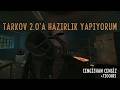 TARKOV 2.0'A HAZIRLIK - Cengizhan Cengiz