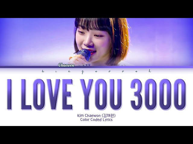 Kim Chaewon (김채원) - I Love You 3000 Lyrics (Han/Rom/Eng/Color Coded/Lyrics/가사) | bingsoosh class=