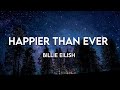 Billie Eilish - Happier Than Ever (Lyrics)