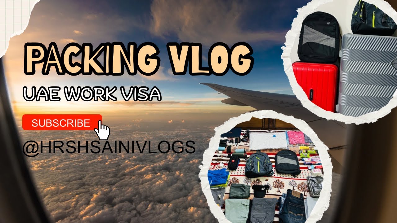 Packing Vlog UAE Work Visa