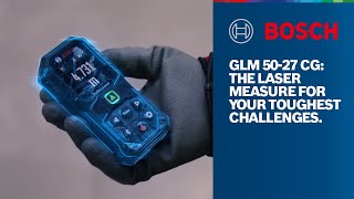 Bosch Professional GLM 50-27 CG: The laser measure for your toughest challenges