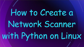How to Create a Network Scanner with Python on Linux