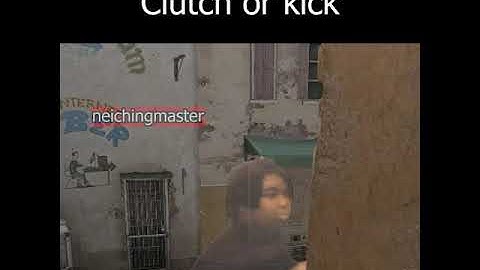 CSGO when "clutch or kick"