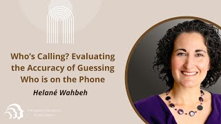 Helané Wahbeh | Who’s Calling? Evaluating the Accuracy of Guessing Who is on the Phone @Parapsych