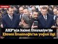 AKP&#39;nin kalesi Ümraniye&#39;de İmamoğlu&#39;na yoğun ilgi: Size oy vermek için Gaziantep&#39;ten buraya taşındık