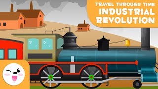 Adventure into the Industrial Revolution - History for Kids