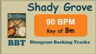 Shady Grove B minor bluegrass backing track 90BPM