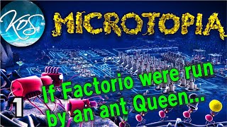 Microtopia 1  IF FACTORIO WERE RUN BY AN ANT QUEEN!  First Look, Let's Play