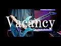 【Guitar】『Vacancy』神曲過ぎたので弾いてみました。【nayuta】