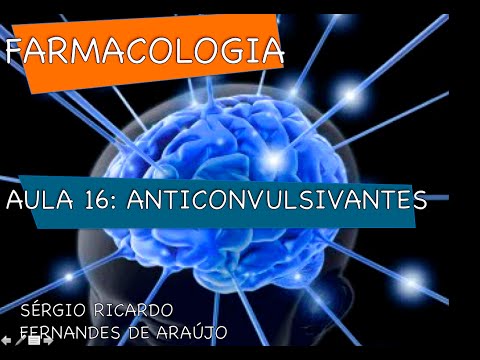 Curso de Farmacologia: Aula 16 - Anticonvulsivantes - Epilepsia