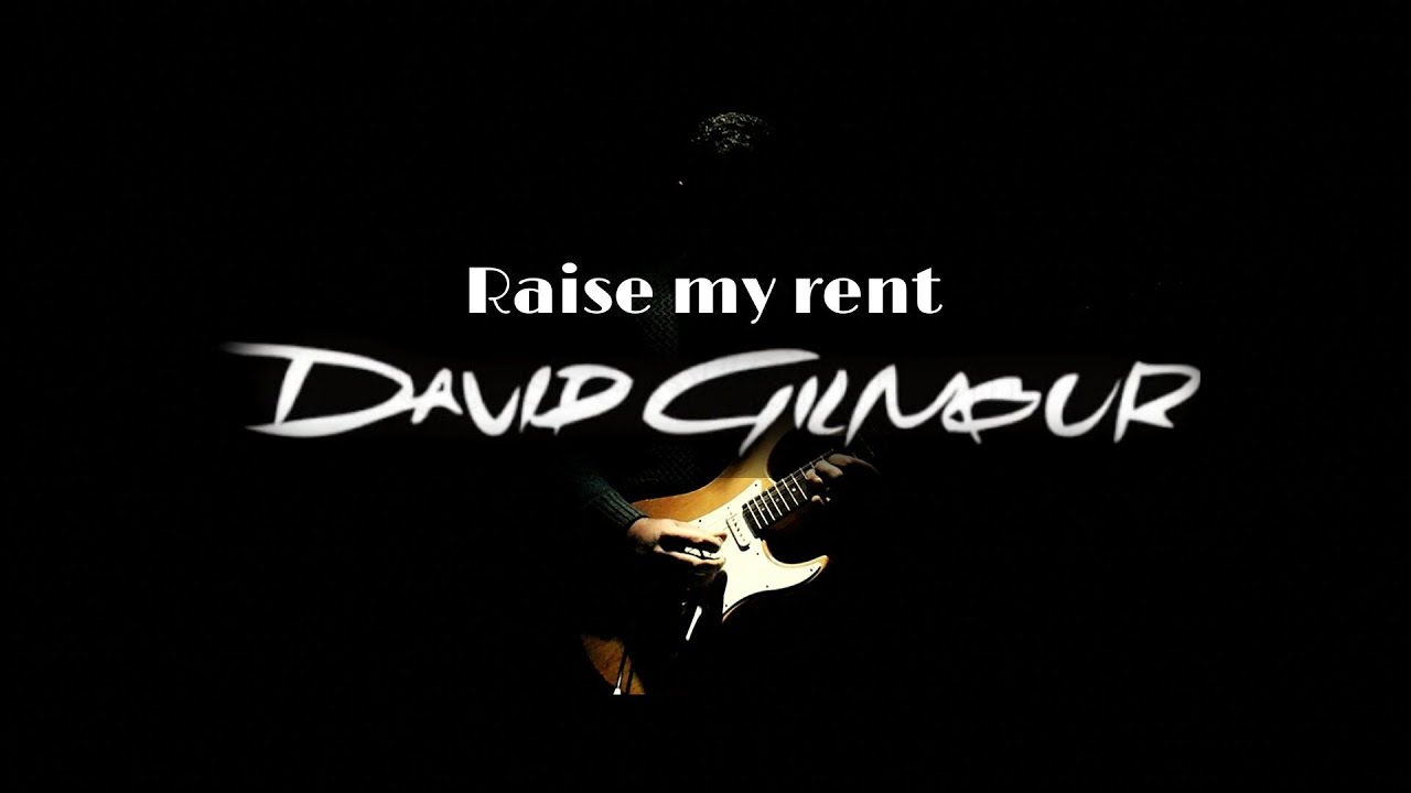 David Gilmour Raise my rent ( guitar cover) YouTube