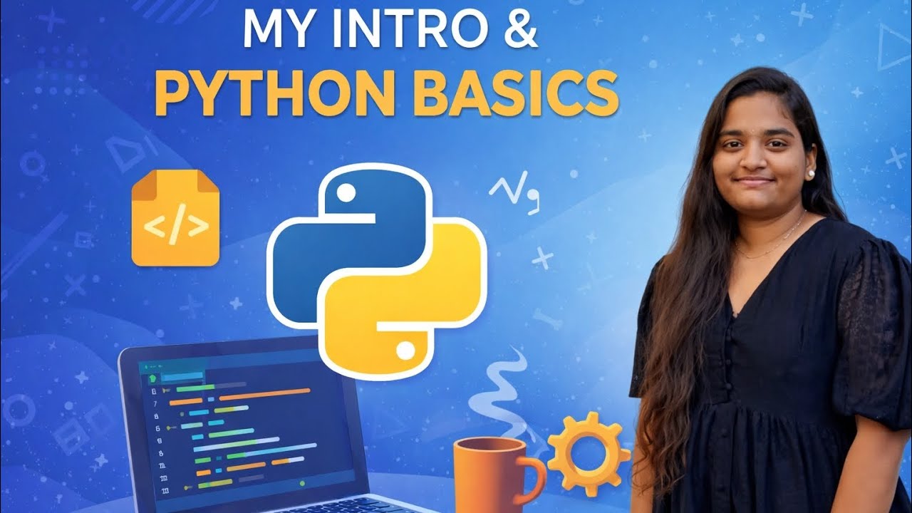 My Intro & Python Basics | Start Python From Zero (Beginner Friendly ...