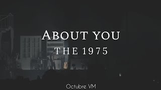 ABOUT YOU - THE 1975 // SUB EN ESPAÑOL