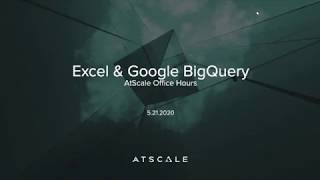 How to Use Excel with Google BigQuery for Cloud OLAP: A Comprehensive Guide