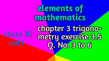 Class 11th maths #34 elements of mathematics exercise 3.5 Q. No. 3 to 6