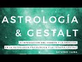 ASTROLOGÍA & GESTALT | La Luna y Saturno y su vínculo con la Emoción y el Cuerpo