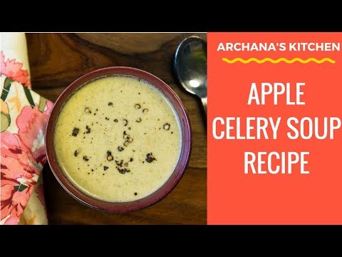 Curried Apple Celery Soup - Winter Healthy Soup Recipes by Archana's Kitchen