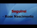 Playback seguirei Rose Nascimento