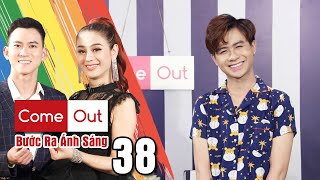 Come Out-BRAS|Tập 38 FULL|Nữ Hoàng Điệu Chảy Nước khẳng định từng cố tình gây chiêu trò để nổi tiếng