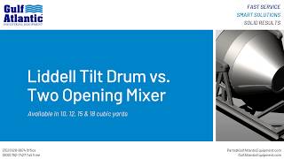 Liddell Tilt Drum vs. Two Opening Mixer | Gulf Atlantic Industrial Equipment