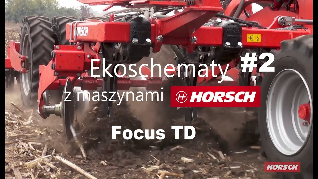 Ekoschematy z maszynami HORSCH – Focus TD