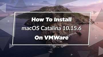 How To Install macOS Catalina 10.15.6 [Latest] On VMware (2020)