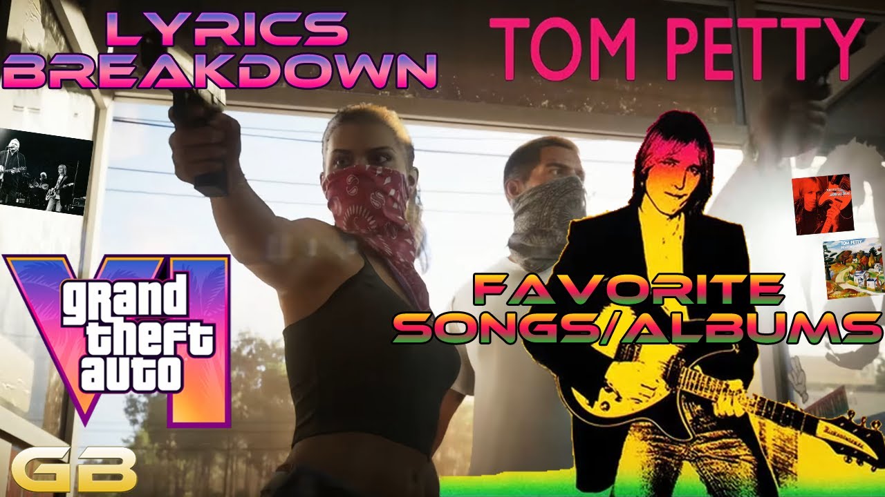 GTA VI Love Is A Long Road Lyrics Breakdown And Favorite Tom Petty 