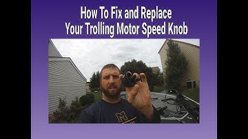 How to Fix and Replace Your Trolling Motor Speed Knob