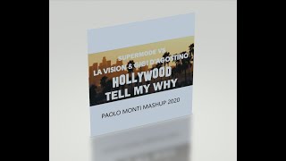 Supermode Vs La Vision And Gigi D'agostino - Hollywood Tell Me Why - Paolo Monti Mashup 2020