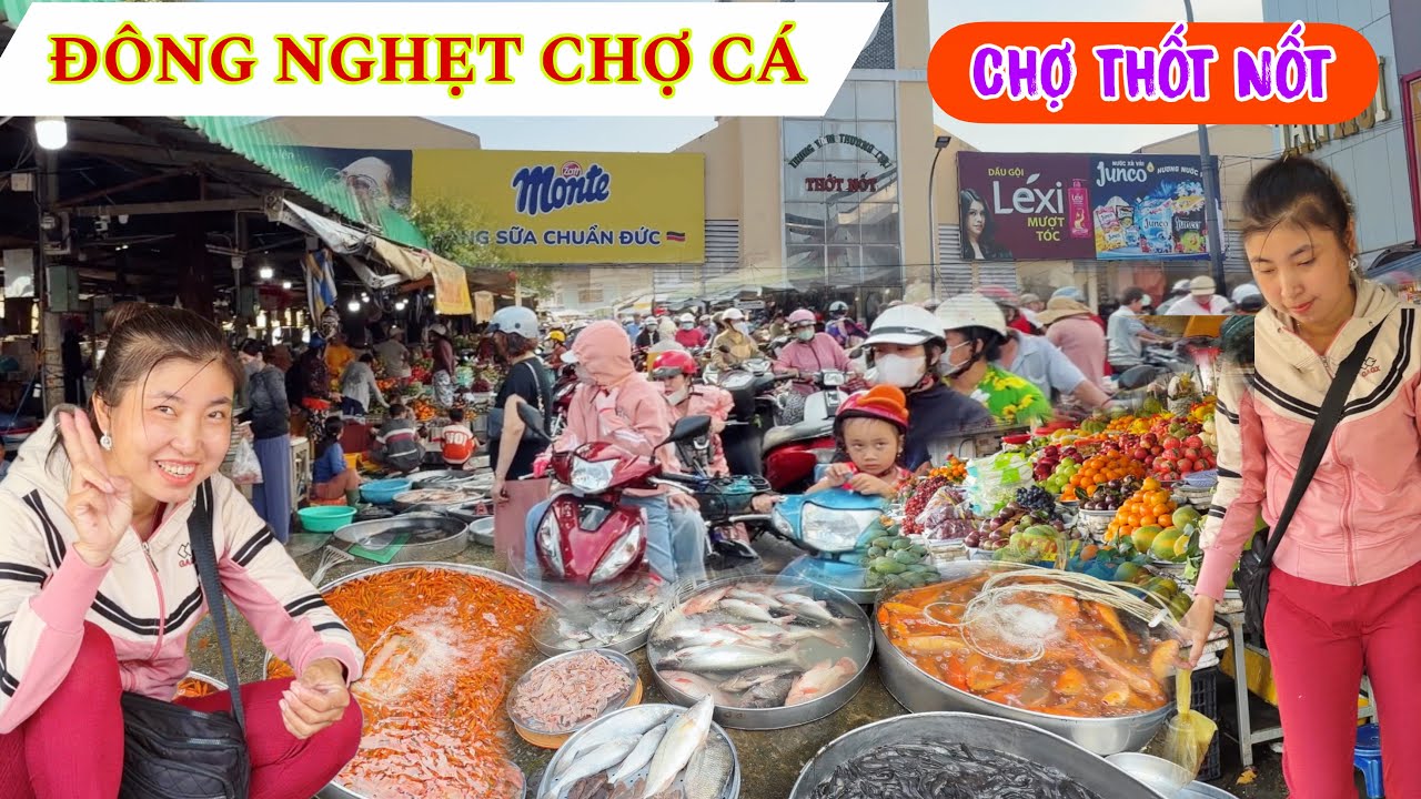 Chợ Thốt Nốt Cần Thơ Đông Nghẹt Chợ Cá Trước Ngày Rằm Tháng Riêng / Lang thang quê