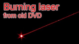 DIY Extremly powerful burning laser from old DVD / Мощный лазер из старого DVD (reload)