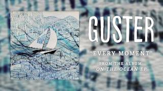 Video thumbnail of "Guster - "Every Moment" [Best Quality]"