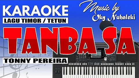 Karaoke - Tanba Sa // Tonny Pereira ( Lagu Timor )