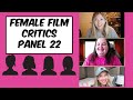 Female film critics panel vol 22 chelsea robson and morgan stradling