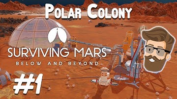 Surviving Mars: South Pole Challenge - Episode 1 | First Steps on the Frozen Frontier