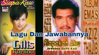 Siapa Kau (Lilis Karlina) ~ Siapakah Aku (Imam S Arifin) - Cipt. Aziz Thalib