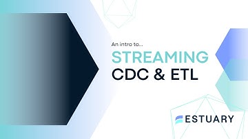 Intro to Streaming CDC & ETL