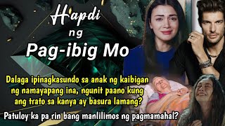 DALAGA IPINAGKASUNDO sa anak ng kaibigan ng NAMAYAPANG INA at ang TRATO sa kanya ay parang BASURA