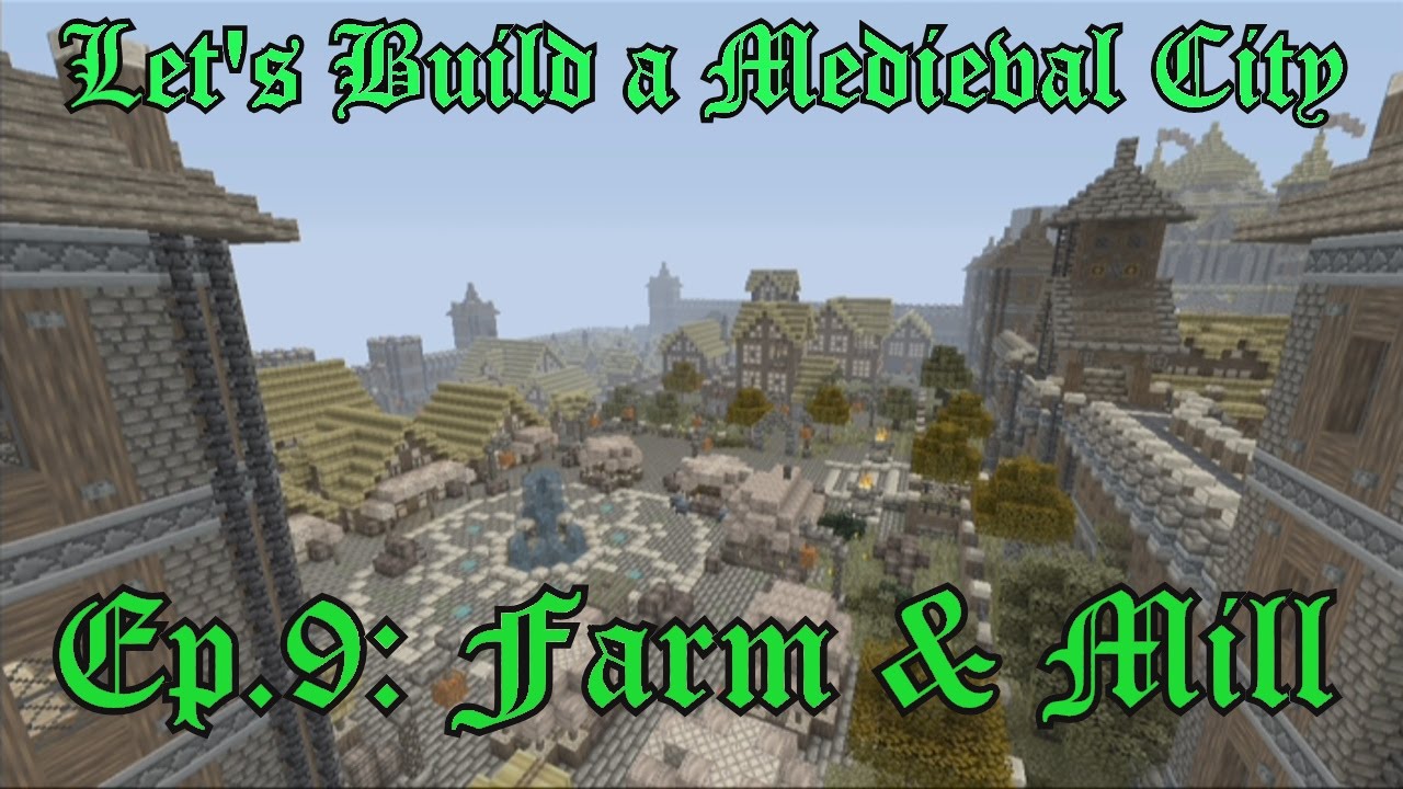 Minecraft Xbox 360 - Let's Build a Medieval City Episode 10: Farms and ...