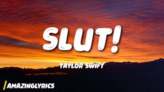Taylor Swift - Slut!