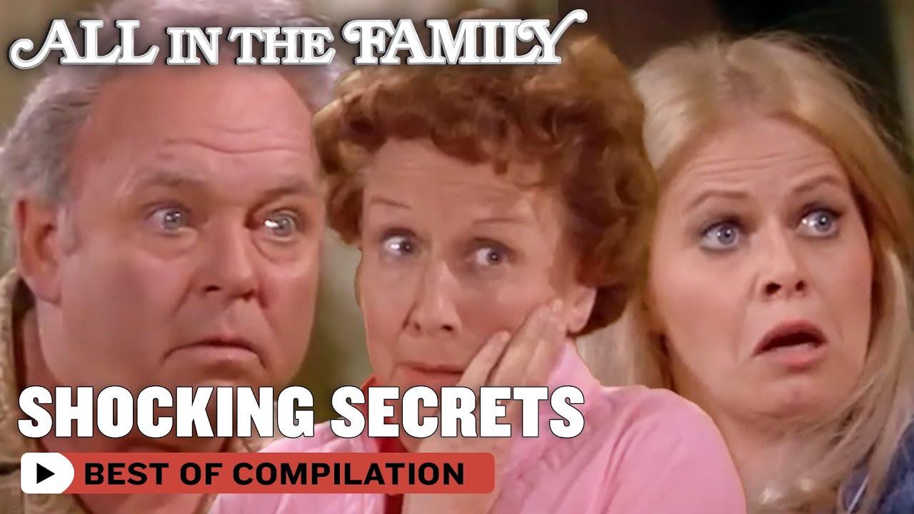 The Most Shocking Secrets All In The Family YouTube