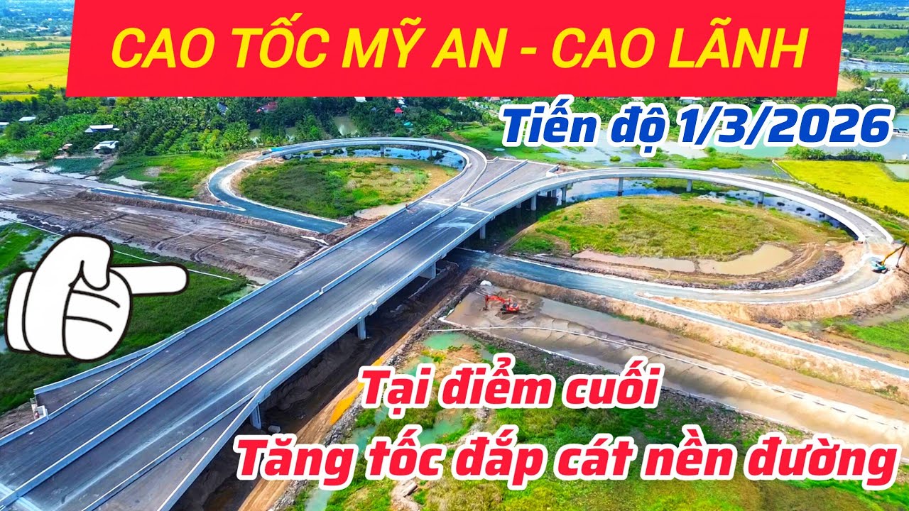 RẤT NHANH, CAO TỐC MỸ AN - CAO LÃNH ĐANG ĐƯỢC NHÀ THẦU TĂNG TỐC ĐẮP CÁT NỀN ĐƯỜNG TẠI ĐIỂM CUỐI