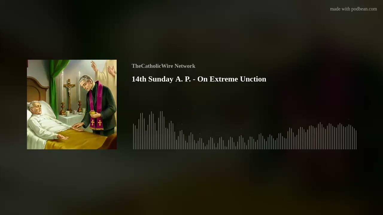 14th Sunday on Extreme Unction